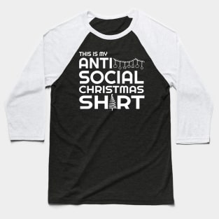 This is My Anti Social Christmas Shirt Baseball T-Shirt